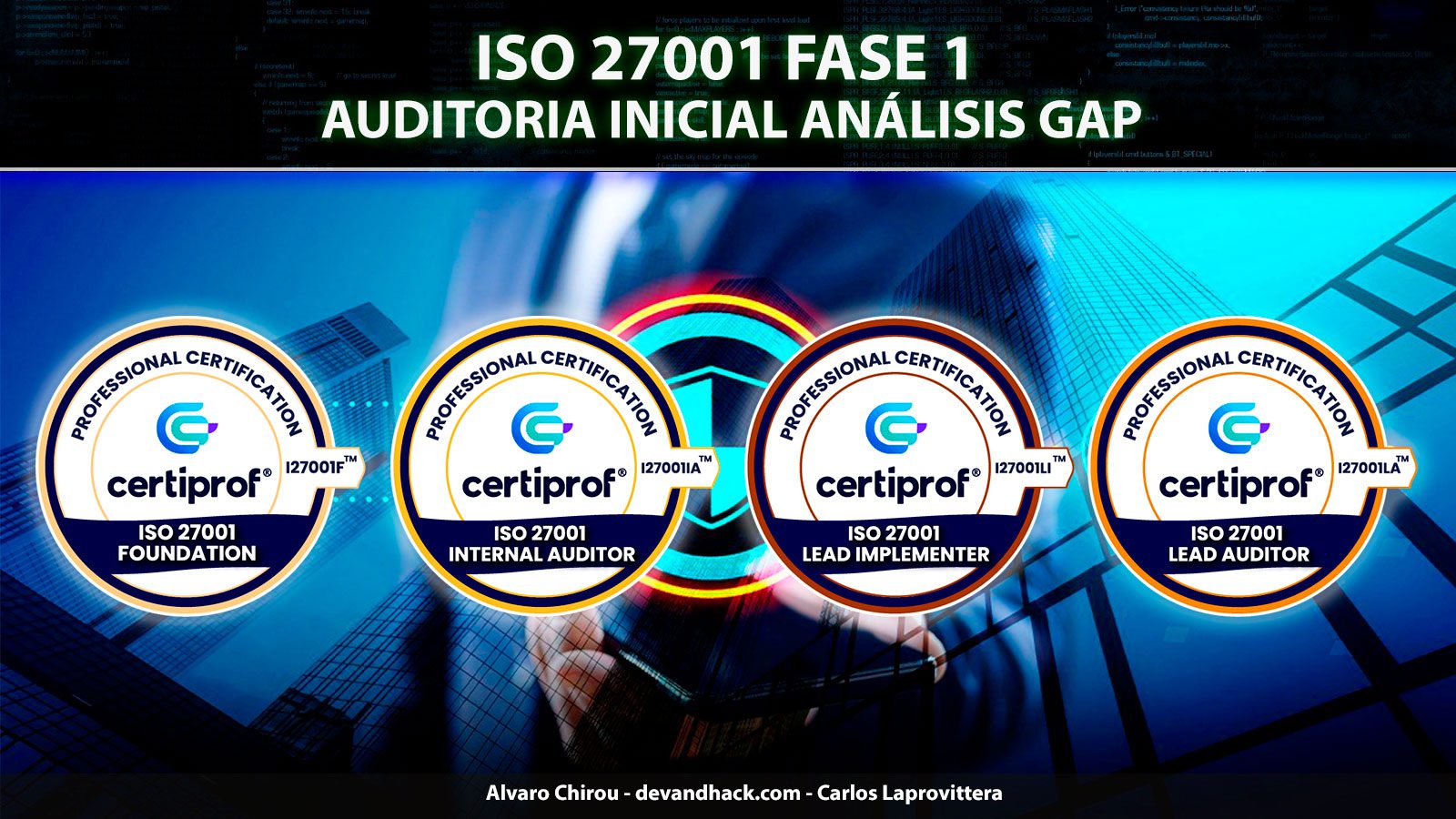 ISO 27001 FASE 1 Auditoria Inicial Análisis GAP - Dev&Hack - Academia ...